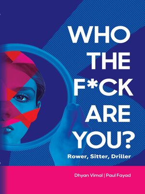 cover image of Who the F*ck Are You? Rower, Sitter, Driller?
